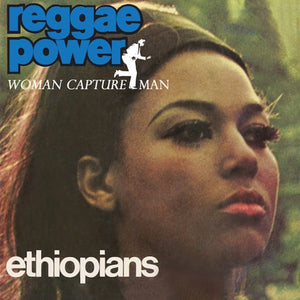 The Ethiopians - Reggae Power/Woman Capture Man
