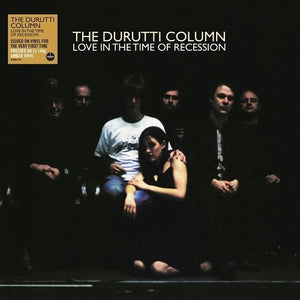 he Durutti Column - Love in the Time of Recession