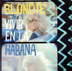 Blondie – Vivir En La Habana