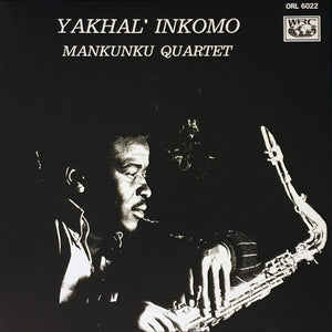 Mankunku Quartet – Yakhal' Inkomo