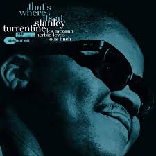 STANLEY TURRENTINE - THAT'S WHERE IT'S AT (TONE POET SERIES)
